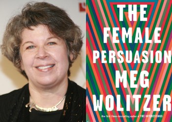 The Female Persuasion by Meg Wolitzer