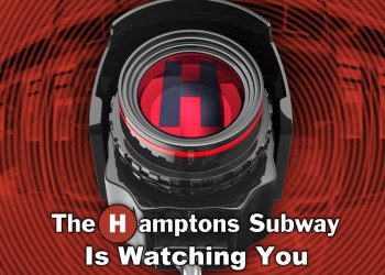 The Hamptons Subway is watching you!