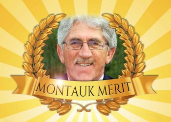 Larry Cantwell has merit in Montauk!