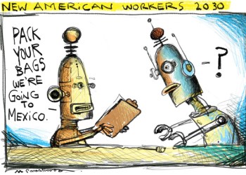 Robots to Mexico cartoon by Mickey Paraskevas