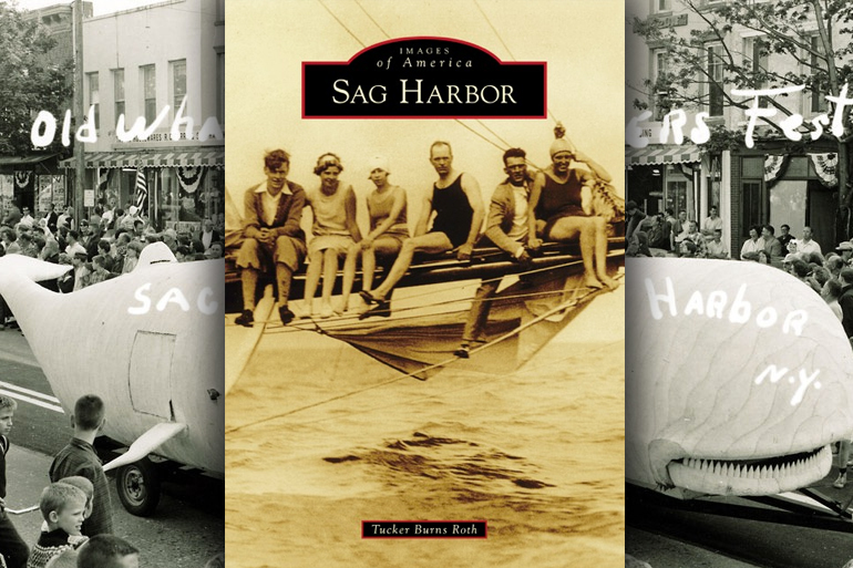 'Sag Harbor' by Tucker Burns Roth and Arcadia Publishing