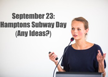 Hamptons Subway Day has been announced