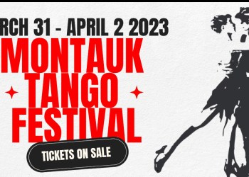 Tango Goes to Montauk will be held March 31-April 2.