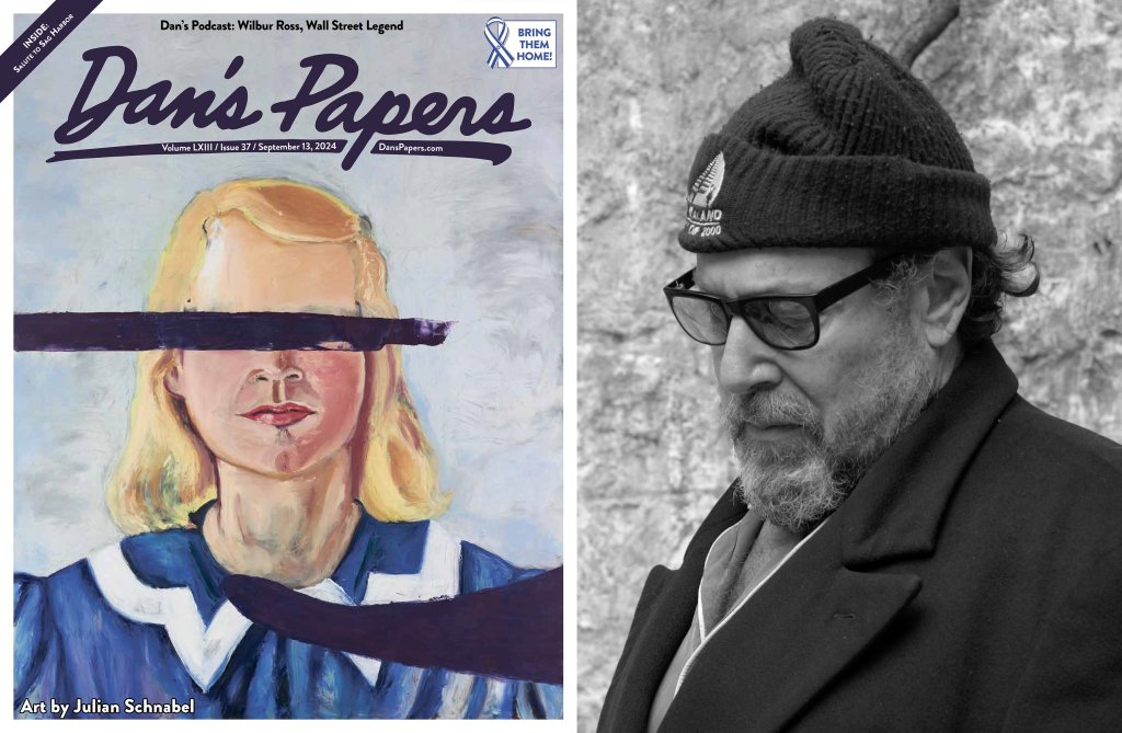 Julian Schnabel, and his September 13, 2024 Dan's Papers cover art, 